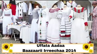 Uffata Aadaa - Baazaarii Irreechaa 2014