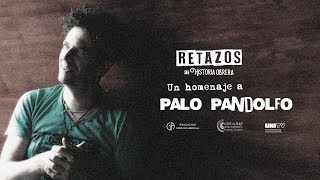 RETAZOS DE HISTORIA OBRERA. UN HOMENAJE A PALO PANDOLFO