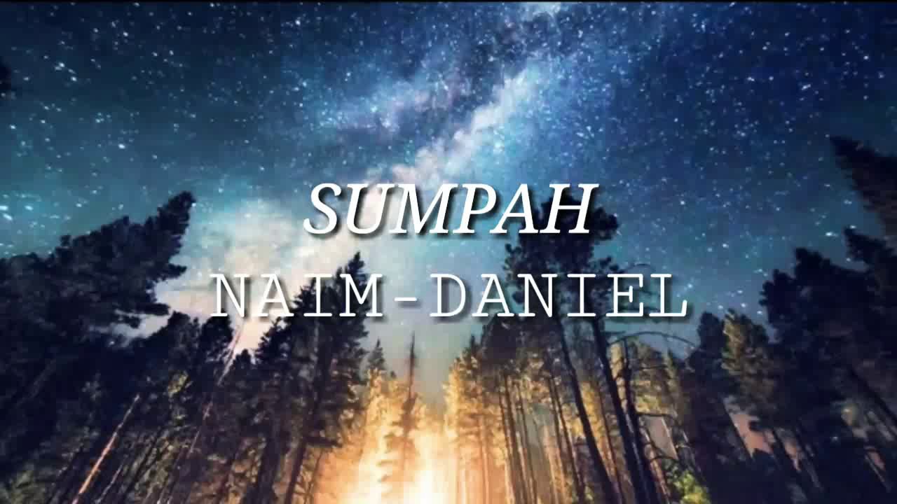 Naim Daniel-Sumpah(lirik Video) - YouTube