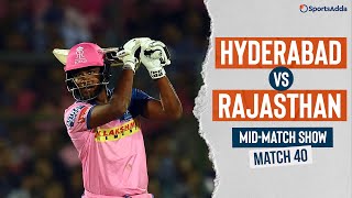 Samson leads from the front | Hyderabad vs Rajasthan | Match 40, Mid-match show