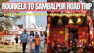 Epic Journey: Rourkela to Sambalpur | Discover the Hidden Gems of Ghanteswari \u0026 Samaleswari Temples