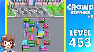 Crowd Express Level 453 Solution Walkthrough