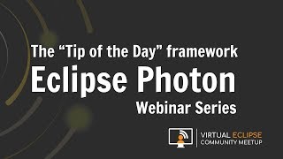 vECM | The “Tip of the Day” framework - Eclipse Photon Series