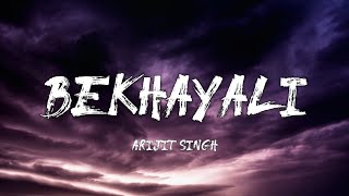 Arijit Singh - Bekhayali (Lyrics)
