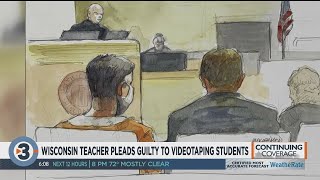 Former Madison teacher pleads guilty to videotaping students in hotel rooms