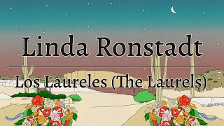 Linda Ronstadt - Los Laureles (The Laurels) (Official Lyric Video)