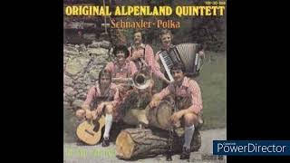 orig.alpenland quintet - schnaxler polka