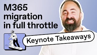 Put your M365 migration in full throttle┃Keynote