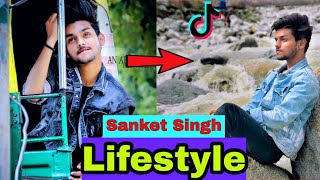 Tik Tok Star Sanket Singh Lifestyle 2020 || Sanket Singh Biography 2020 || Biography With Ankit