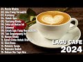 Lagu Cafe Santai Enak di Dengar - Akustik Terbaik 2024