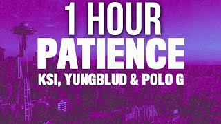 KSI - Patience (Lyrics) ft. Yungblud & Polo G 🎵1 Hour
