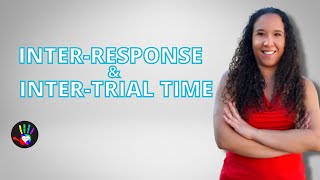 What is the Difference Between Inter-Response Time and Inter-Trial Time?