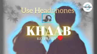 Khaab || Akhil || ( reverbed ) Punjabi song #reverb #slowedandreverb