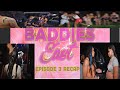 Baddies East: Episode 3 Recap