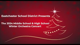 EUFSD Presents - The 2024 Middle School and High School Winter Orchestra Concert