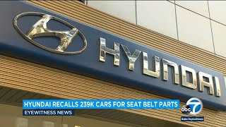 Exploding seat belt parts prompt Hyundai to recall 239,000 cars | ABC7