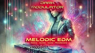 MELODIC EBM (Trance - Techno - House - Progressive) From DJ DARK MODULATOR