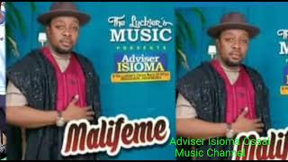 Adviser Isioma Ossai Music Channel ( MALIFEME ) Track 1