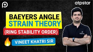 Baeyer strain theory in Organic chemistry | IIT JEE \u0026 NEET | Vineet Khatri Sir | ATP STAR Kota