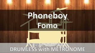 Phoneboy - Fomo (Drumless with Metronome)