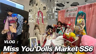 Vlog : Miss You Dolls Market SS6