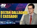 RCC News 7h |17/05| Deltan Dallagnol perde mandato após decisão do TSE