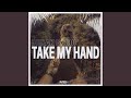 Take My Hand (Extended Mix)