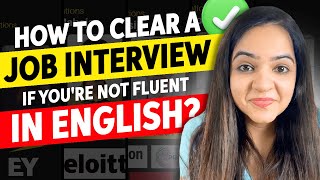 5 Tips to Ace Your Interview If You Are Not Fluent in English | How to Clear you