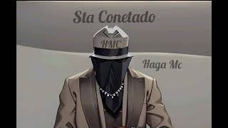 Haga Mc Sta Conetado(Áudio oficial)