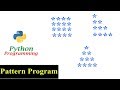 Python Pattern Programs - Printing Stars '*' in Different Shapes | Star Pattern