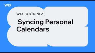 Wix Bookings | Syncing Personal Calendars