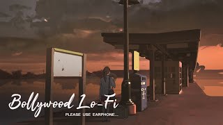 Best Of Bollywood Hindi Lofi / Chill Mix Playlist | 1 Hour Non-Stop To Relax, Drive, Study, Sleep 💙🎵