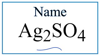 How to Write the Name for Ag2SO4