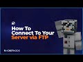 How to Connect to Your Server via FTP