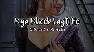 kya khoob lagti ho badi Sundar dikhti ho old song (Remix) | Slowed+Reverb Lofi song trending song