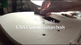 06_Guiter Build USA Custom Guitars body