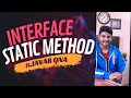 Java new features -  Static method inside interface ?  java 8 | java interview questions and answers