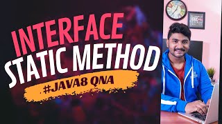 Java new features - Static method inside interface ? java 8 | java interview questions and answers