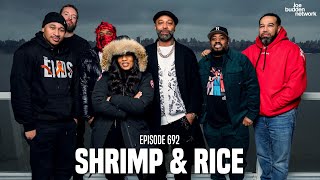 The Joe Budden Podcast Episode 692 | Shrimp & Rice