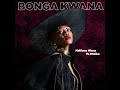 Bonga Kwana -  Ndifuna Wena ft. Ntsika Lyric Video