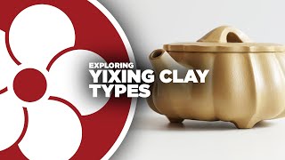 Yixing Clay Types