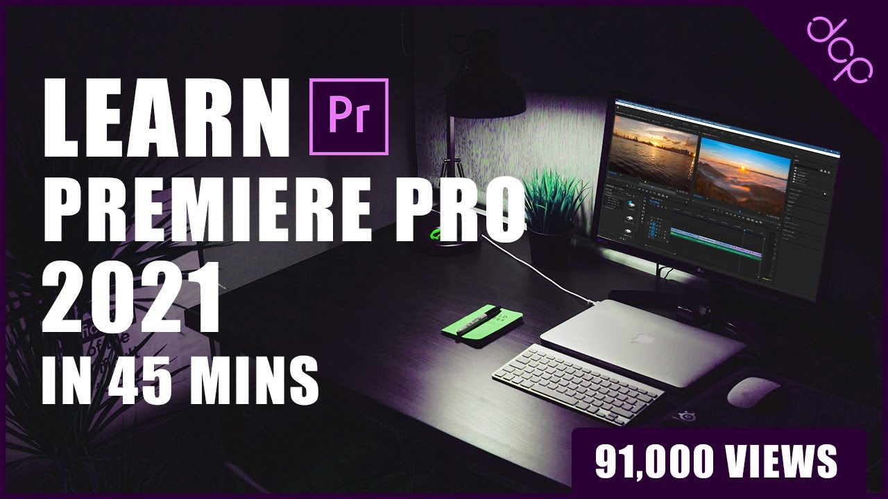 Master Adobe Premiere Pro 2021 In Just 45 Minutes - Beginners Tutorial ...