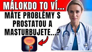 Trpíte prostatou? Pokud masturbujete... Musíte se na toto video podívat hned!