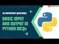 Input & Output in Python MCQs | Top 20 Python Interview Questions & Answer | Tpoint Tech