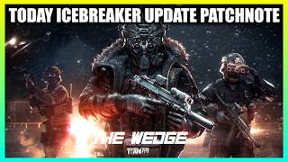 Today Icebreaker Update & Patchnote