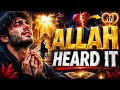 ALLAH HEARD YOUR HEART… NOW WATCH WHAT HAPPENS | Powerful Islamic Reminder