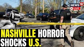 Nashville School Shooting LIVE Update | Police Identifies Nashville School Shooter | US News LIVE