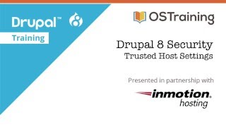Drupal 8 Security, Lesson 3: Trusted Hosted Settings