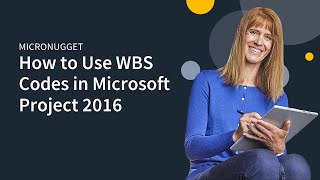 MicroNugget: How to Use WBS Codes in Microsoft Project 2016
