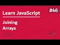 Learn JavaScript In Arabic 2021 - #046 - Joining Arrays